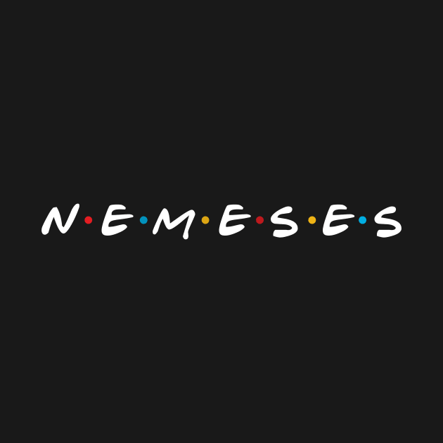 NEMESES by kylewillis