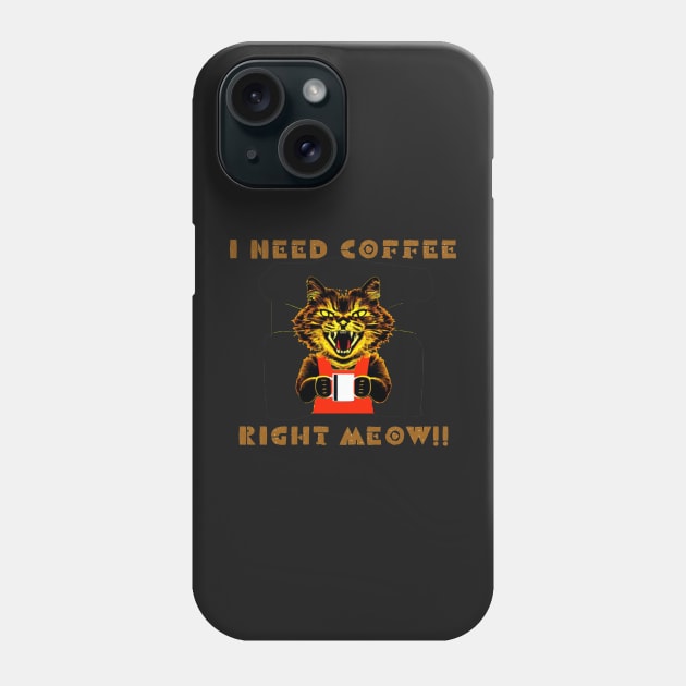 Coffee right meow funny cat t- shirt Phone Case by IOANNISSKEVAS