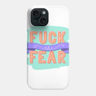 2019 "Fuck the Fear" from Sex Education Phone Case