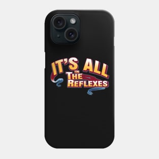 Reflexes Phone Case