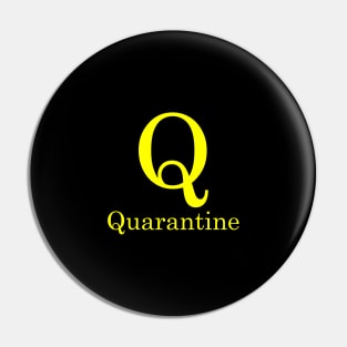 Q For Quarantine Phonetic Alphabet in Pandemic Pin