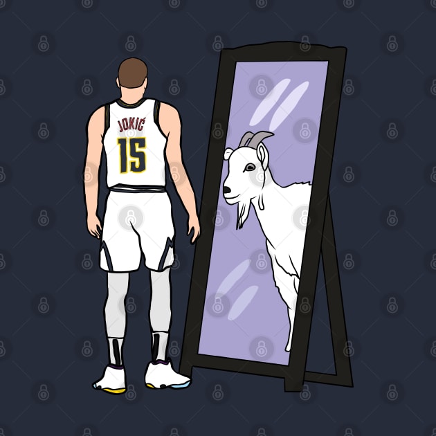 Nikola Jokic Mirror GOAT by rattraptees