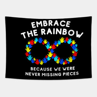 Embrace the rainbow because we were never missing pieces Tapestry