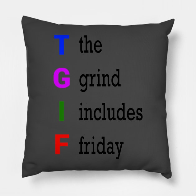 TGIF Pillow by alblais