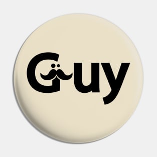 Guy being a guy artistic design Pin