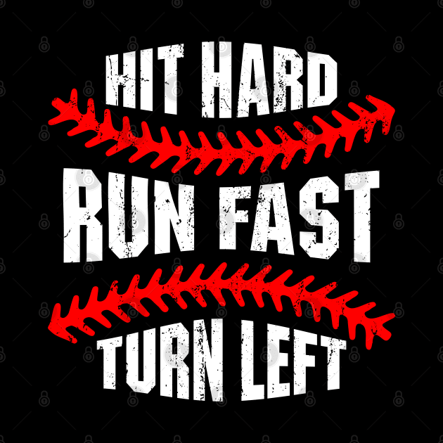 Hit Hard Run Fast Turn Left by Ayana's arts