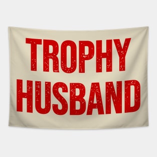 Trophy husband Tapestry