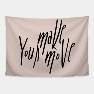 Make your Move Tapestry