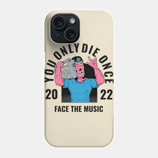 You only die once Phone Case