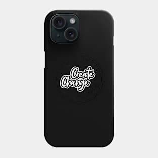 Create Change Phone Case