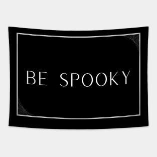 Be Spooky Tapestry