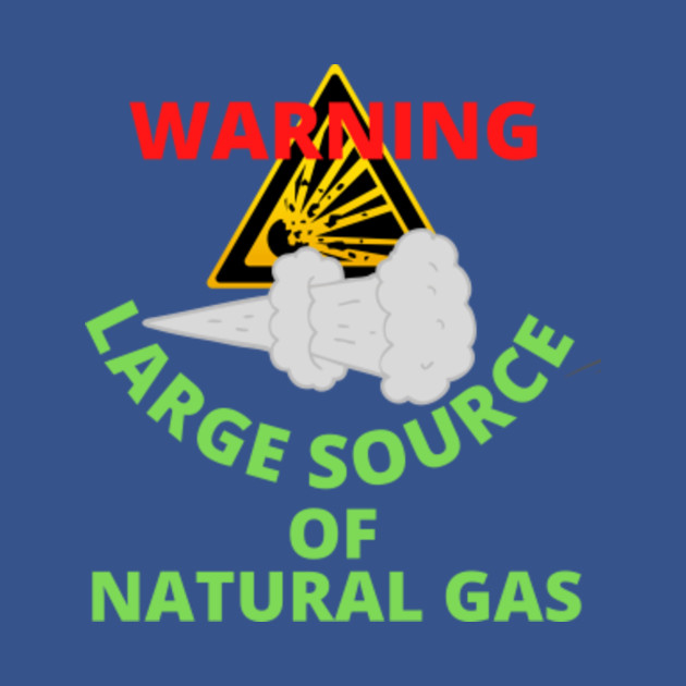 Disover warning large source of natural gas - Warning - T-Shirt