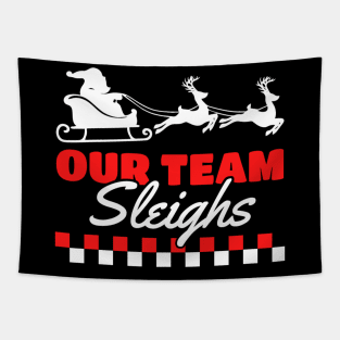 Our Team Sleighs Tapestry