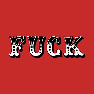 FUCK T-Shirt