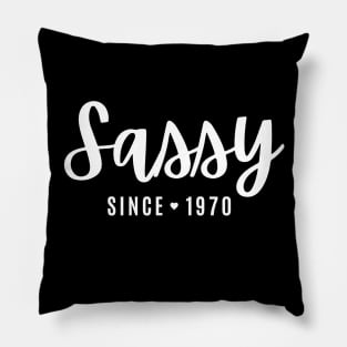 Sassy Since 1970 Pillow