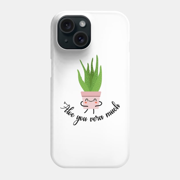 Aloe You Vera Much Phone Case by Plantitas