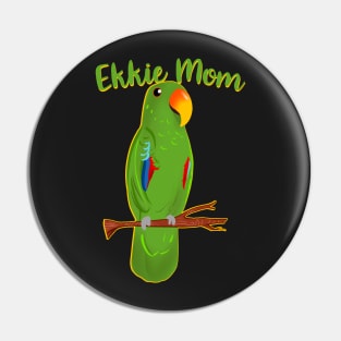 Ekkie Mom Cute Green Eclectus Parrot for parrot lovers Pin