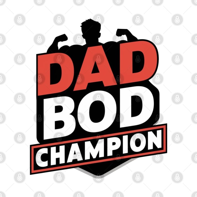 Fathers Day Worlds Best Dad Bod Father Birthday Gift For Daddy New Dad Champion Dad To Be Funny Dad Present Pop Papa by DeanWardDesigns