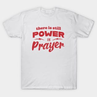 There Is Still Power In Prayer