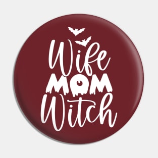 Wife. Witch. Mom Ver. 2 | Halloween Vibes Pin