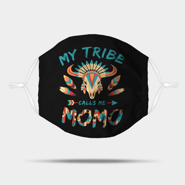 My Tribe Calls Me Momo Funny Cute Grandma Gift - Gift For Momo - Mask | TeePublic My Tribe Calls Me Momo Funny Cute Grandma Gift - Gift For Momo - Mask | TeePublic