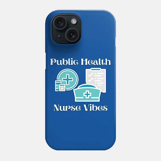 Public Health Nurse Phone Case by Haministic Harmony