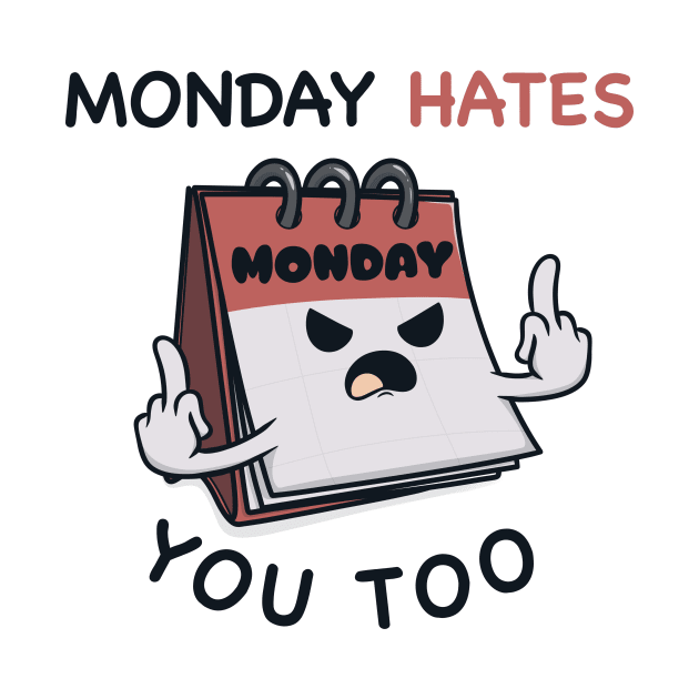 Monday hates you too by aStro678