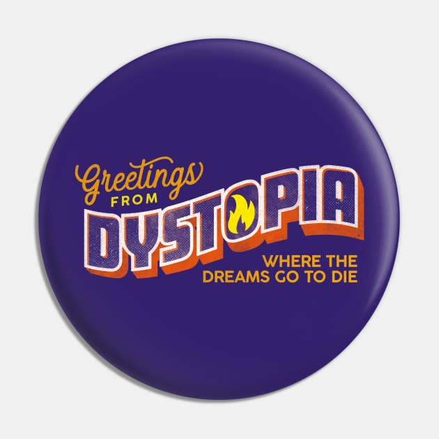 Greetings from Dystopia Pin by daparacami