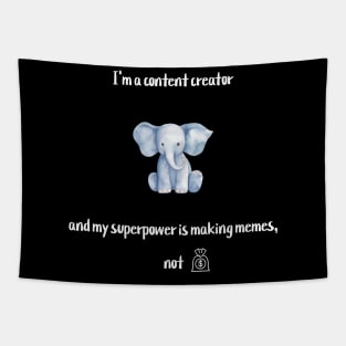 I'm a content creator, and my superpower is making memes, not money! Tapestry