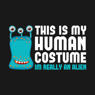 This is my Human Costume  | Trick or treat | Halloween gift | Spooky season gifts | Halloween Decor gifts | Funny Halloween Trick or treat | Alien Lovers Halloween | Halloween monsters | Spooky season T-Shirt