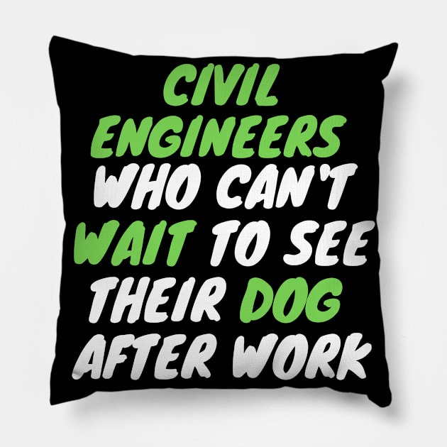 civil engineer dog after work Pillow by SnowballSteps