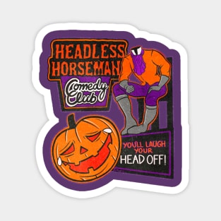 Headless Horseman Comedy Club Magnet