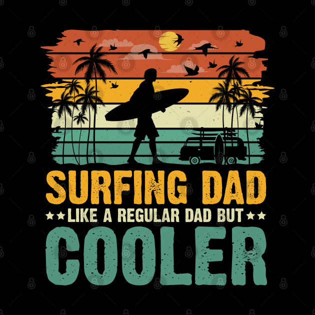 Surfing Dad Like A Regular Dad But Cooler by busines_night