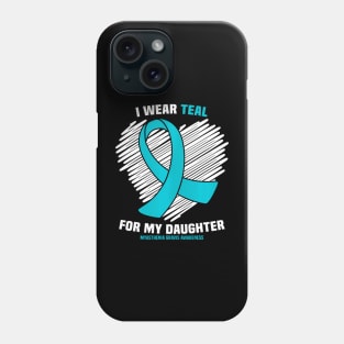 I Wear Teal For My Daughter Myasthenia Gravis Awareness Phone Case