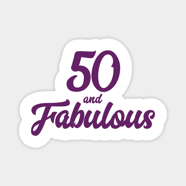 50 and Fabulous Magnet by Rvgill22