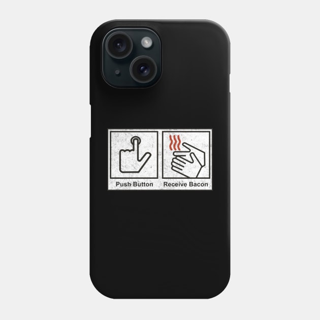 Push Button, Receive Bacon - bathroom sign Phone Case by BodinStreet