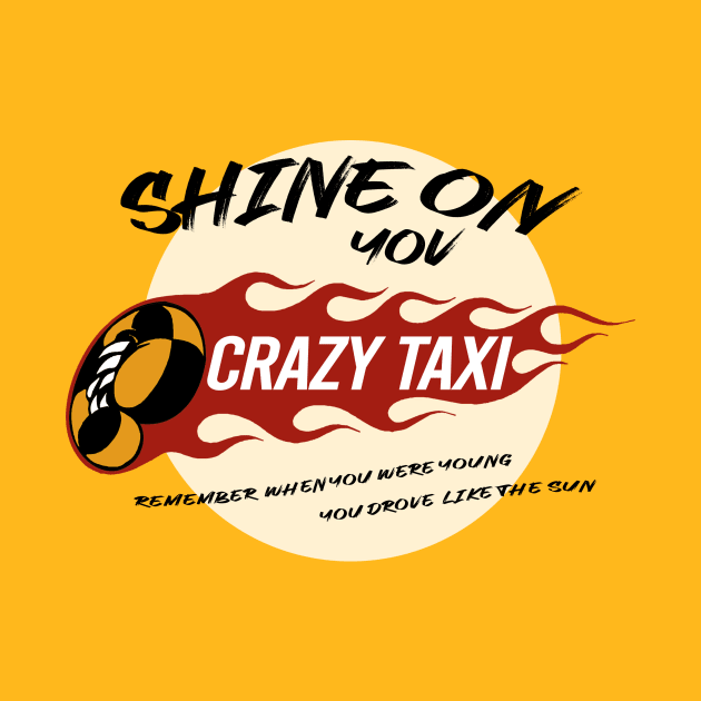 Shine On You Crazy Taxi by TheWellRedMage