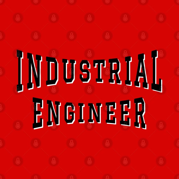 Industrial Engineer in Black Color Text by The Black Panther