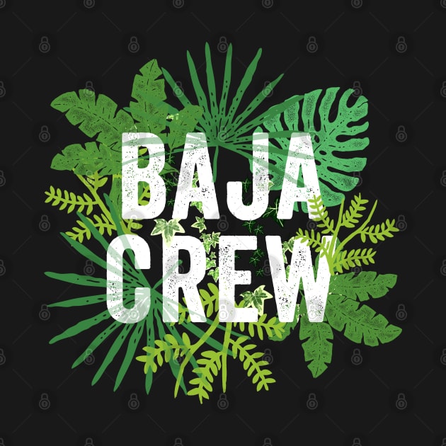 Baja Crew California Mexico Matching Family Group Travel by Pine Hill Goods