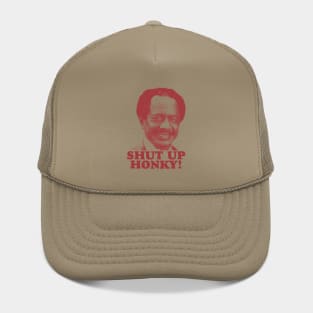 SHUT UP HONKY! 80S Hat