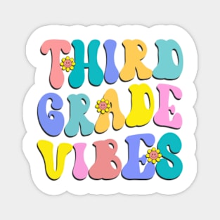 Third Grade Vibes First Day Back to School Teacher Students Magnet