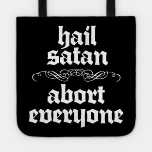 Hail Satan / Abort Everyone Tote