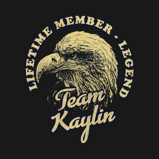 Kaylin Name - Lifetime Member Legend - Eagle T-Shirt