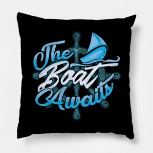 The Boat Awaits Nautical Sailing Cute Boating Pillow