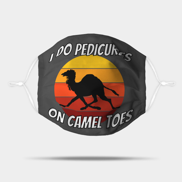 i do pedicures on camel toes t shirt