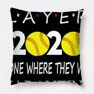 Softball players 2020 the one where we were Quarantined Pillow