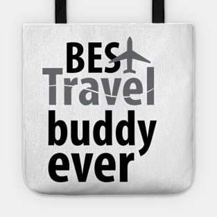 Best travel buddy ever Tote