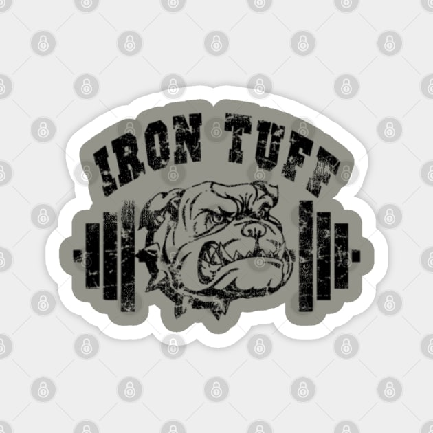 IRON TUFF BULLDOG Magnet by MuscleTeez