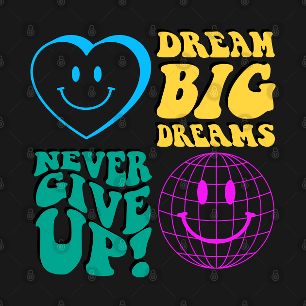 never give up, big dreams by zzzozzo
