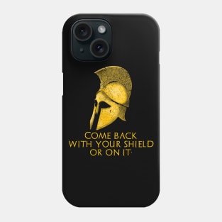 Ancient Greek Military History Laconic Sparta Quote Phone Case